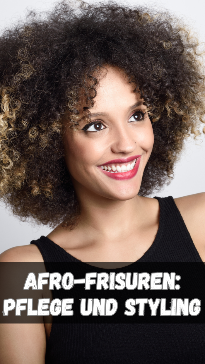 Afro-Frisuren Pflege und Styling