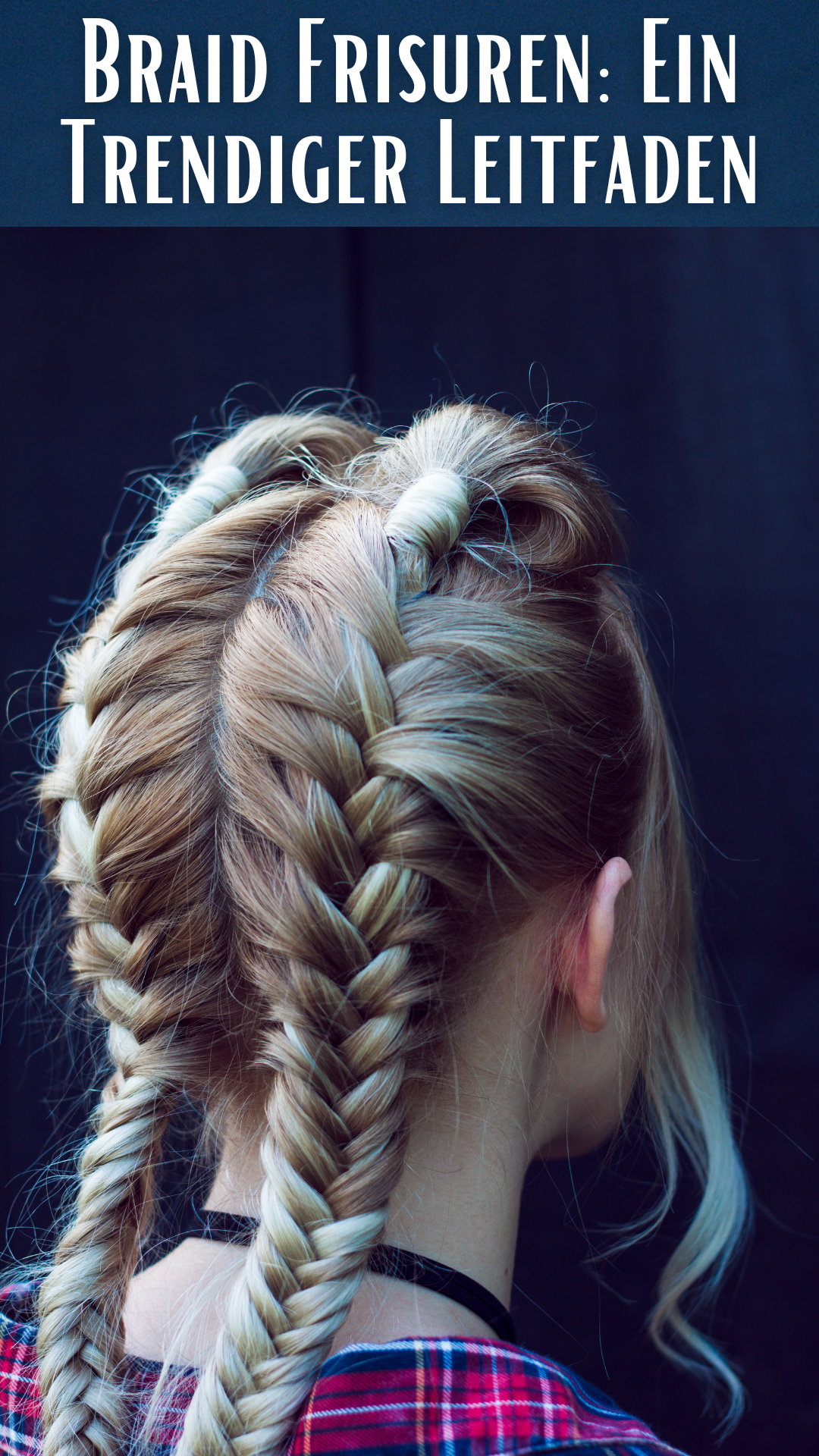 Braid Frisuren: Ein Trendiger Leitfaden 🌟 Braid Frisuren: Ein Trendiger Leitfaden 🌟