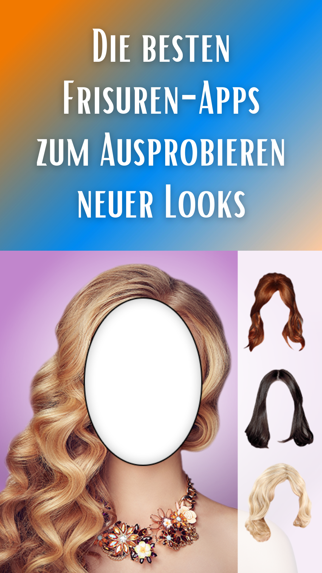 Die besten Frisuren-Apps zum Ausprobieren neuer Looks 💇‍♀️📲💡 - Frisur Ideen