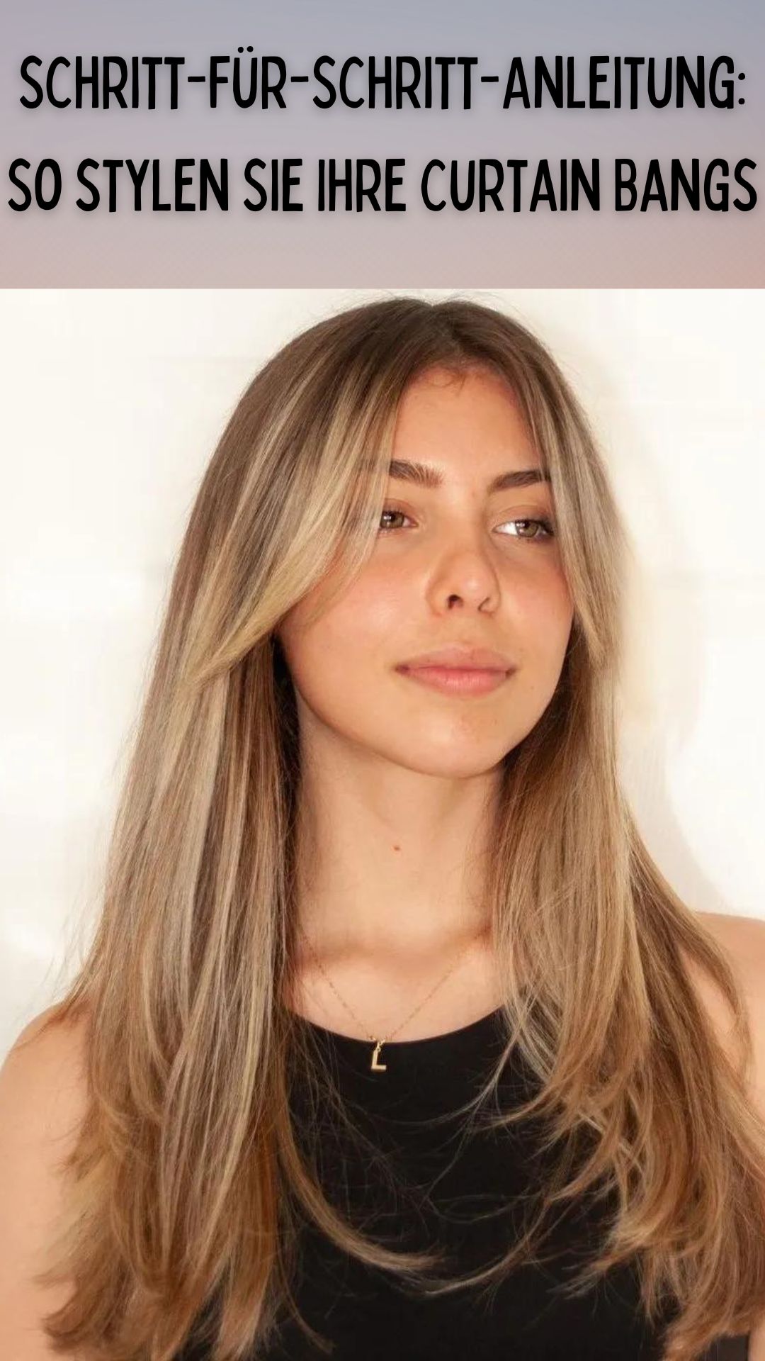 Schritt-für-Schritt-Anleitung So stylen Sie Ihre Curtain Bangs