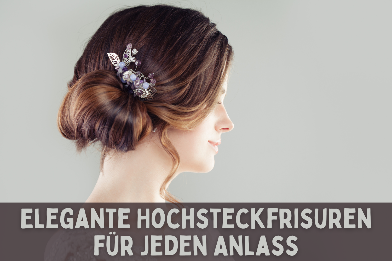 Elegante Hochsteckfrisuren für jeden Anlass