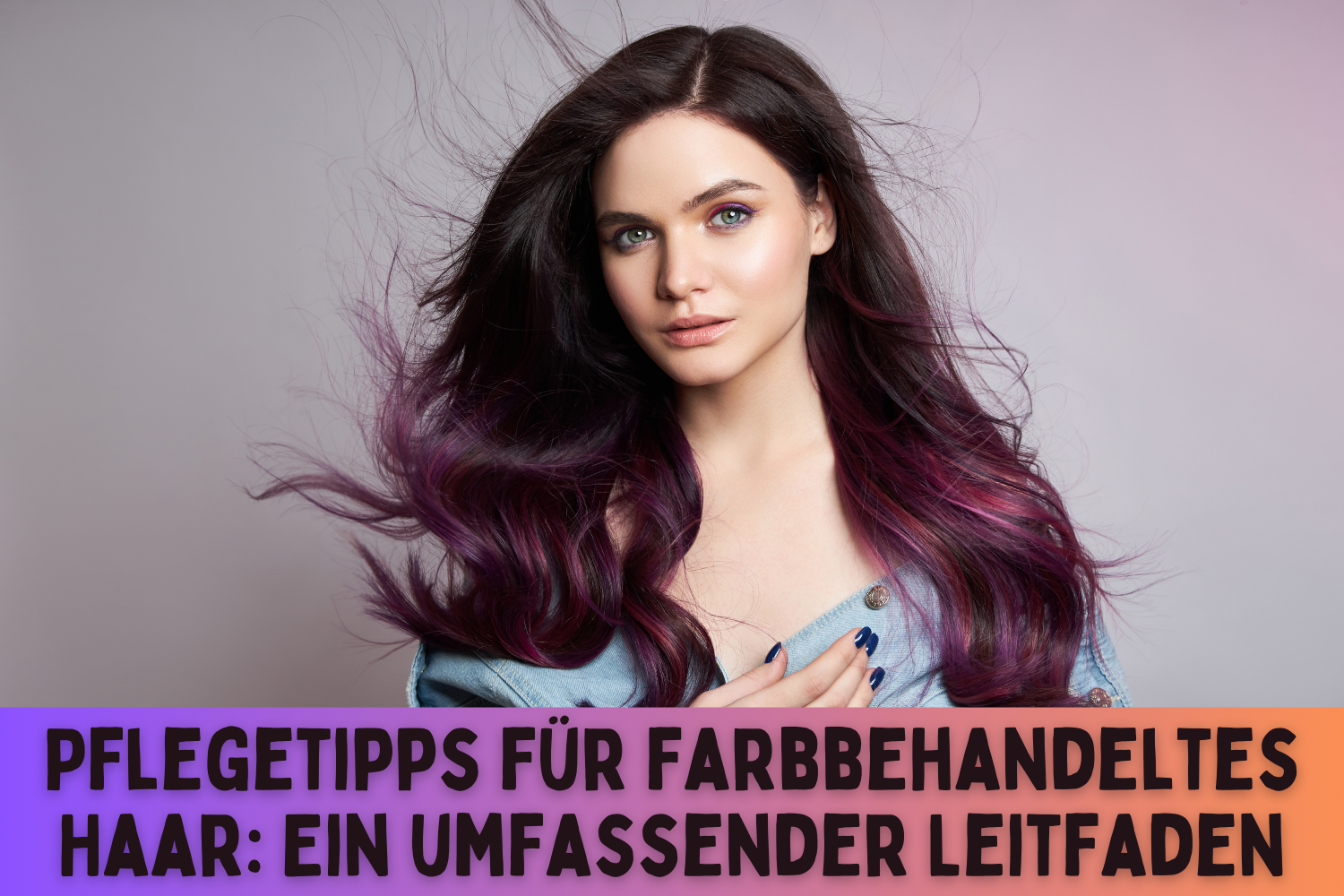 Pflegetipps für farbbehandeltes Haar: Ein umfassender Leitfaden Pflegetipps für farbbehandeltes Haar: Ein umfassender Leitfaden