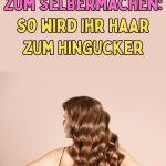 Tutorials für Einfache Haarstile zum Selbermachen: So wird Ihr Haar zum Hingucker 🌟