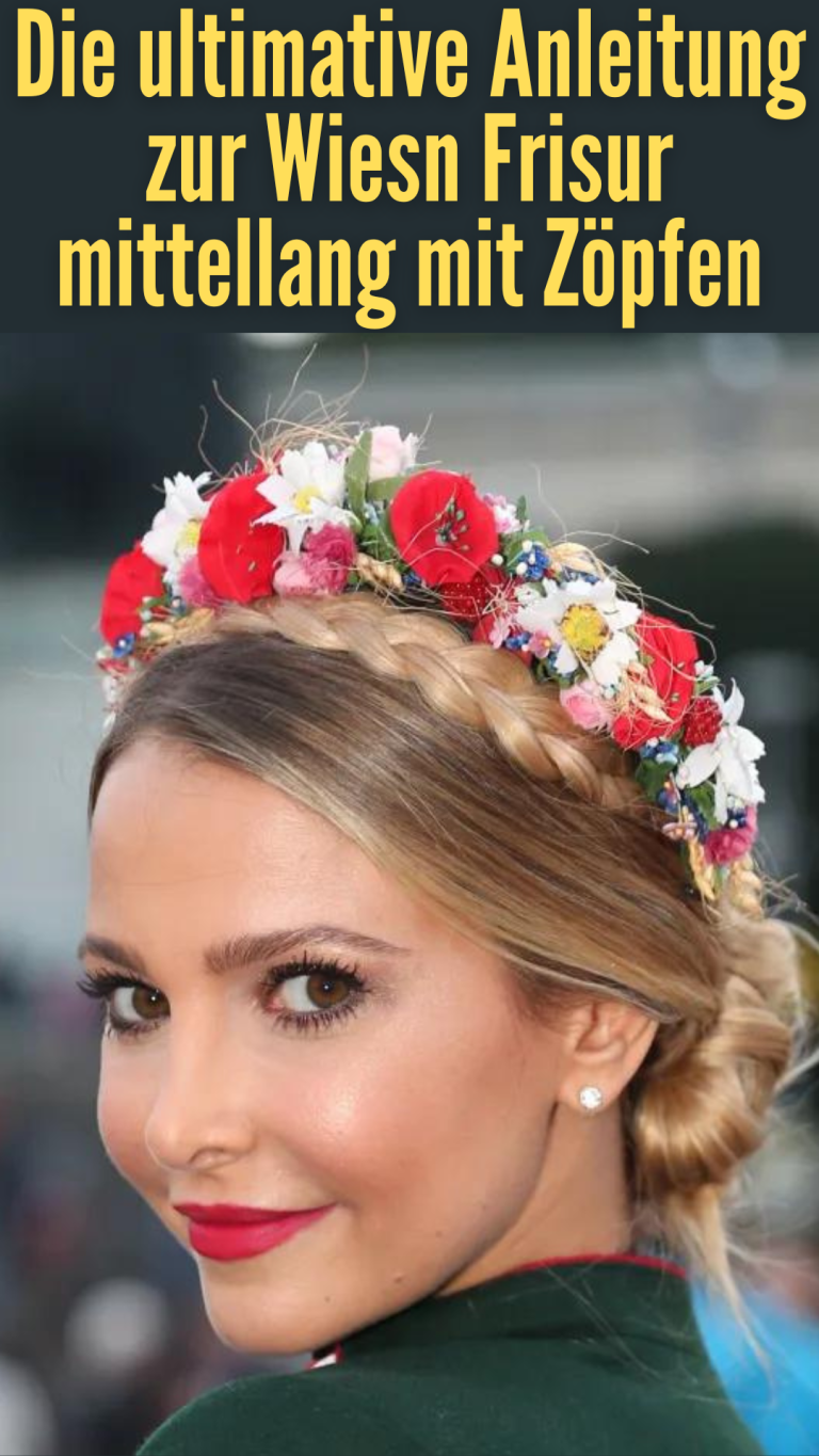 Die ultimative Anleitung zur Wiesn Frisur mittellang mit Zöpfen: So