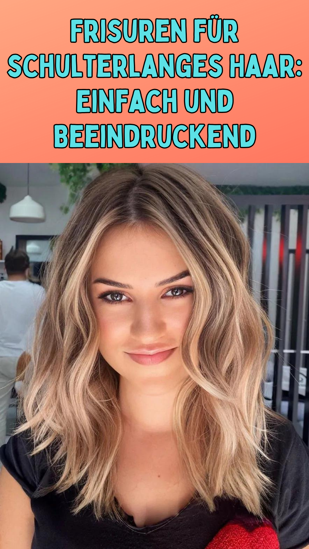 Frisuren für schulterlanges Haar: Einfach und Beeindruckend!