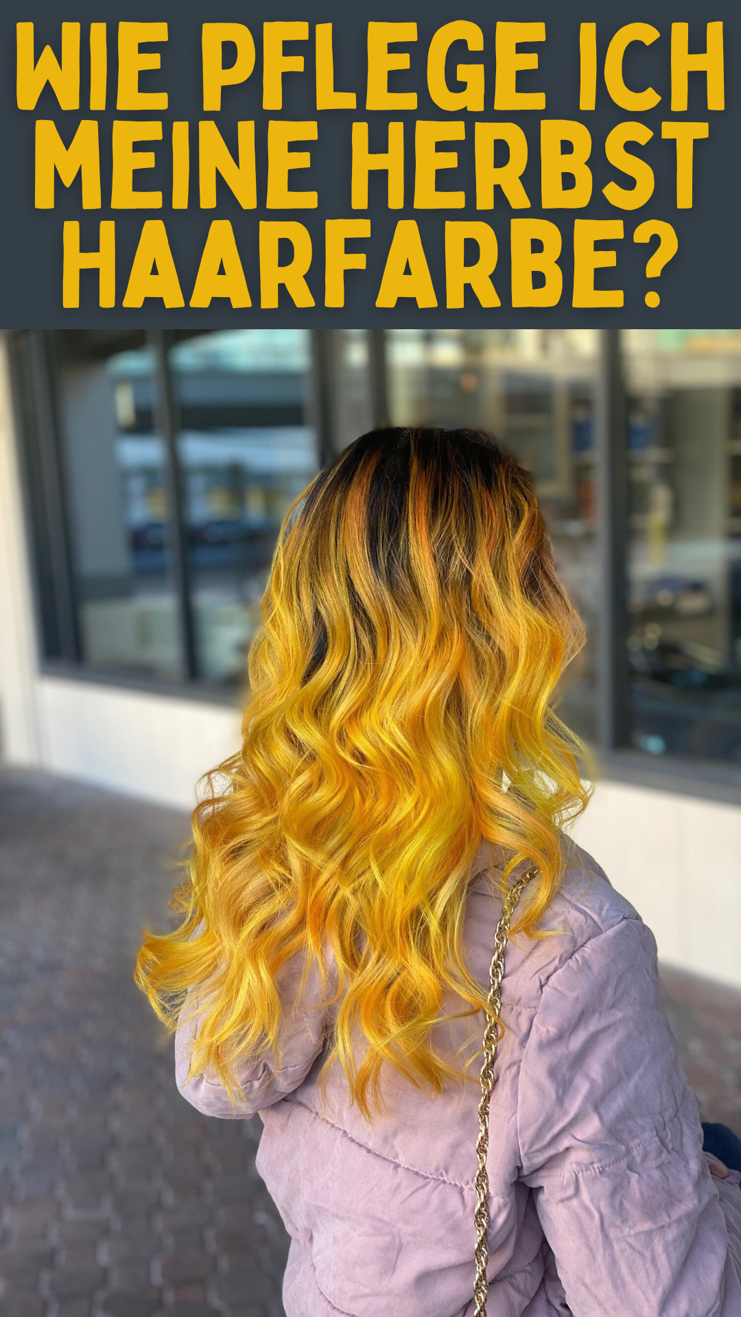 Wie pflege ich meine Herbst-Haarfarbe optimal?