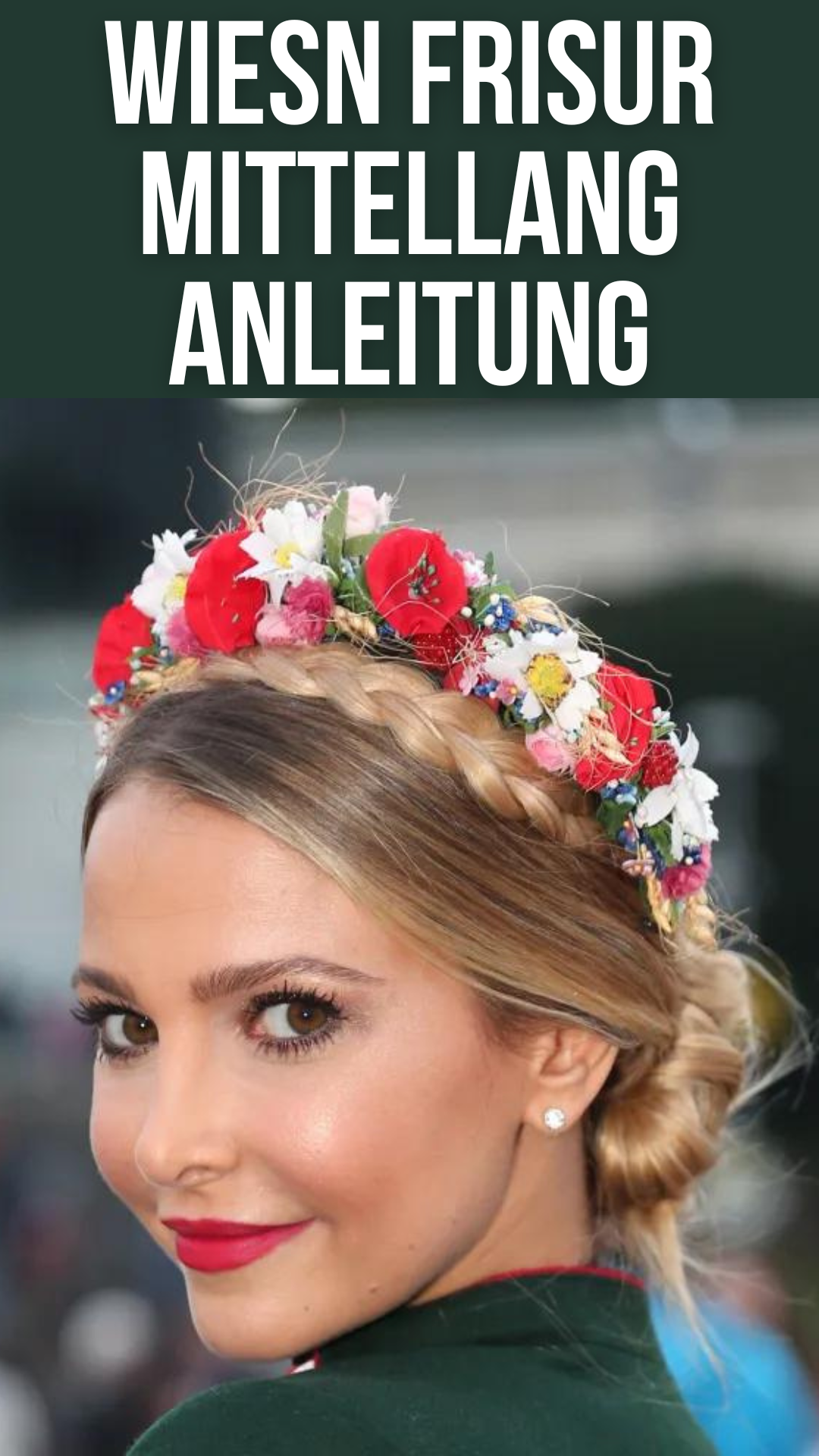 Die ultimative Anleitung für eine mittellange Wiesn Frisur – So gelingt der perfekte Look!