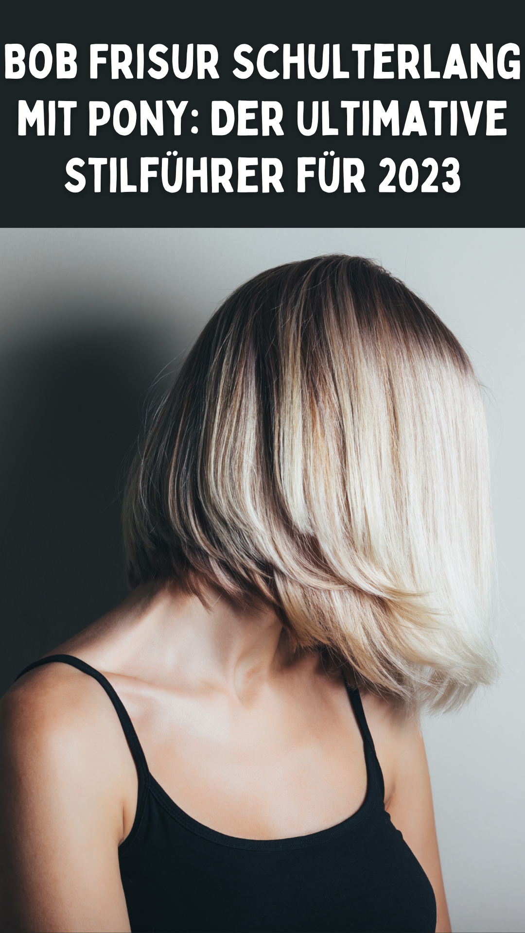 Bob Frisur Schulterlang mit Pony Der Ultimative Stilführer für 2023
