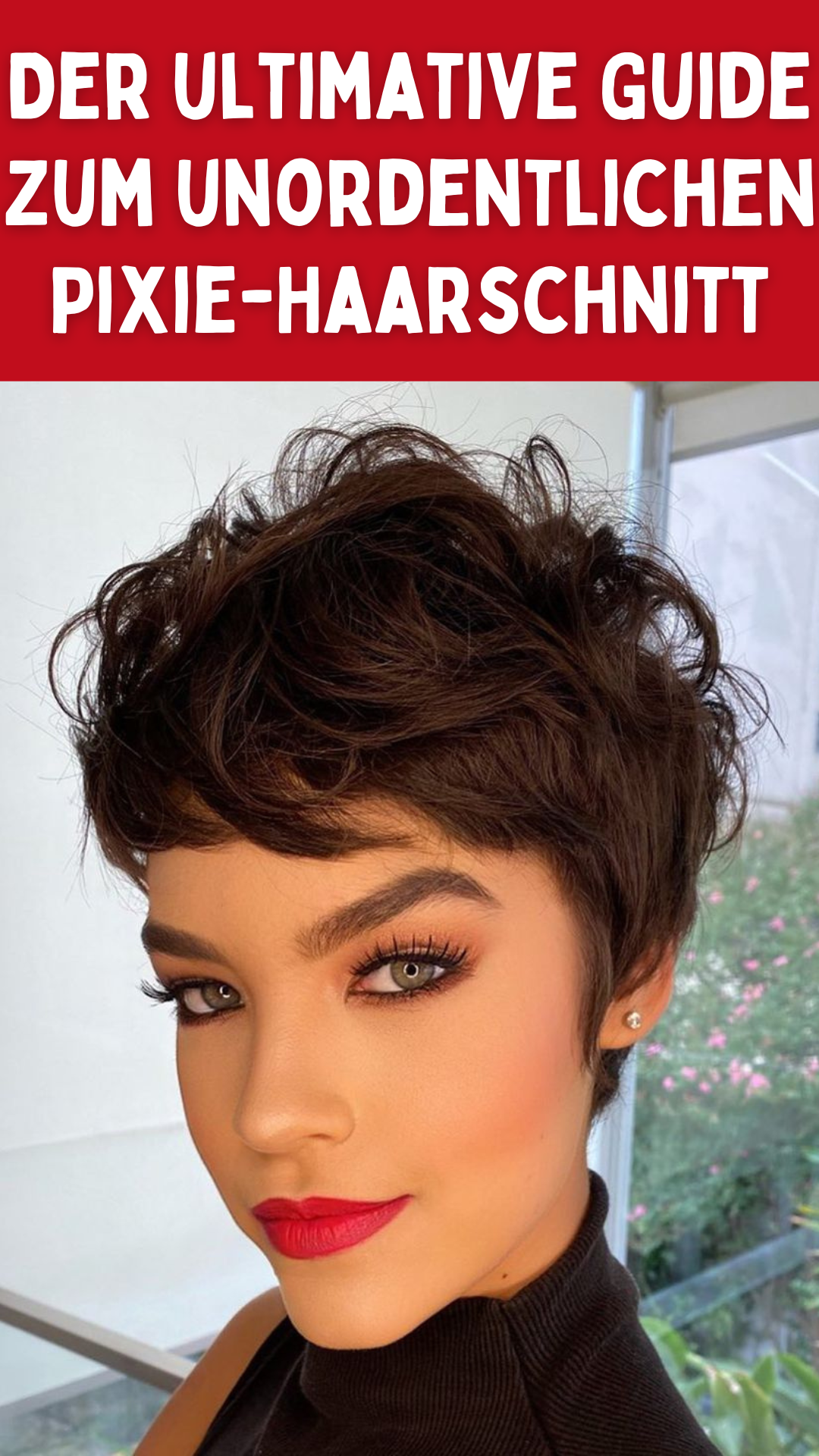 Der ultimative Guide zum unordentlichen Pixie-Haarschnitt