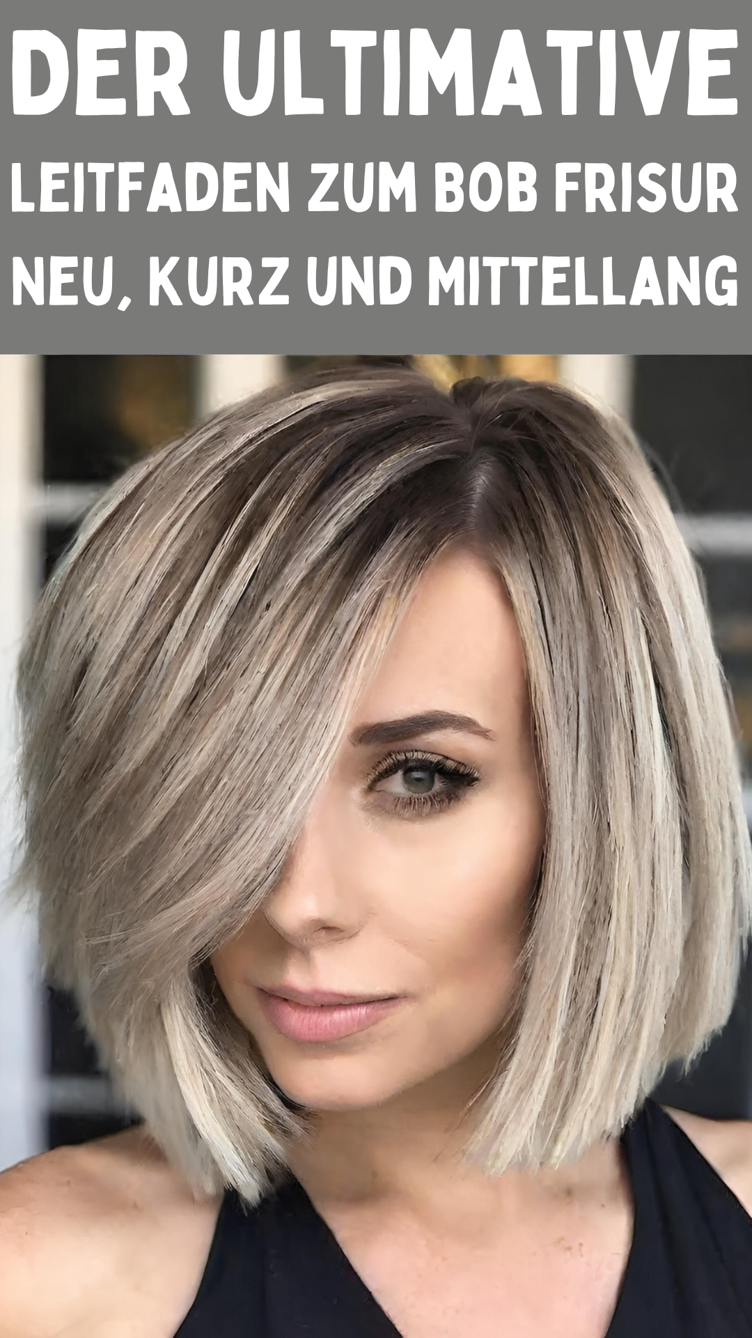 Der ultimative Leitfaden zum Bob Frisur: Neu, Kurz und Mittellang