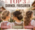 Die 3 schönsten einfache Dirndl Frisuren die jedes Oktoberfest Outfit sofort aufwerten