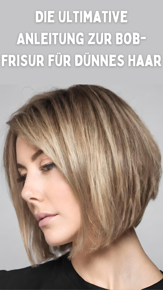 Permalink to Die ultimative Anleitung zur Bob-Frisur für dünnes Haar: Tipps, Styles und mehr!