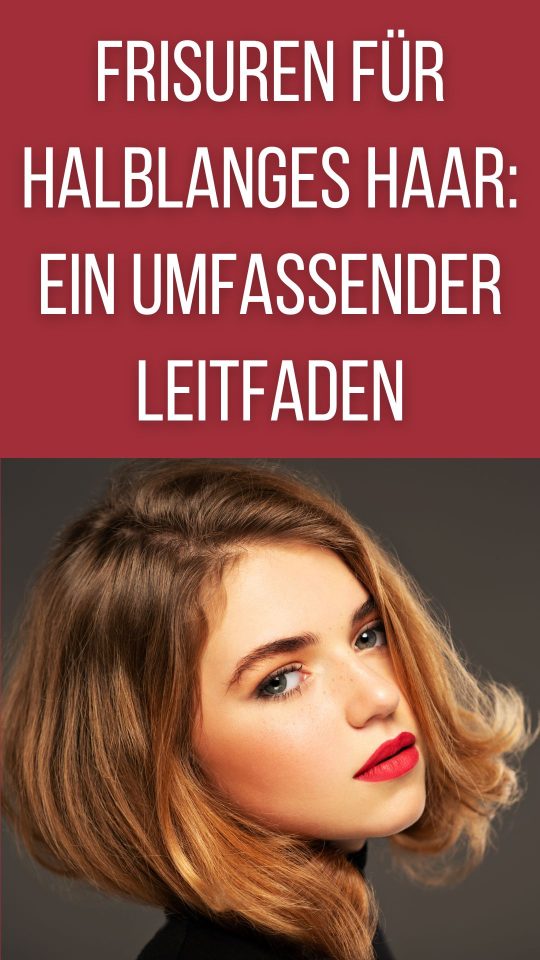 Permalink to Frisuren für halblanges Haar: Ein umfassender Leitfaden 📚