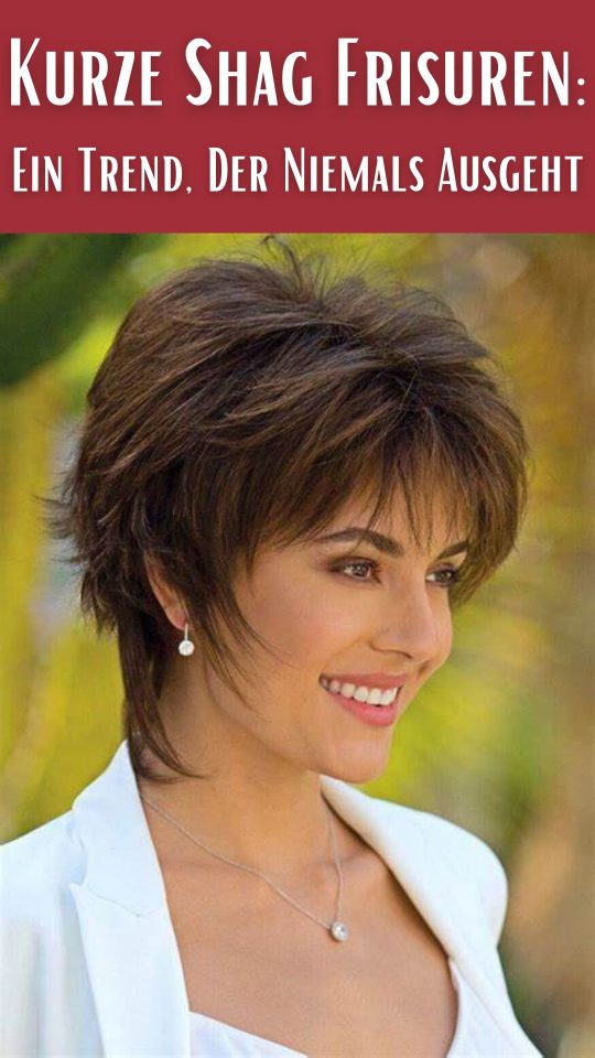 Permalink to Kurze Shag Frisuren: Ein Trend, Der Niemals Ausgeht ✨