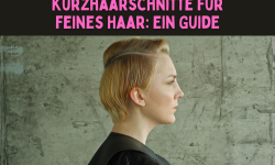 Der ultimative Guide zu Kurzhaarfrisuren für dünnes Haar