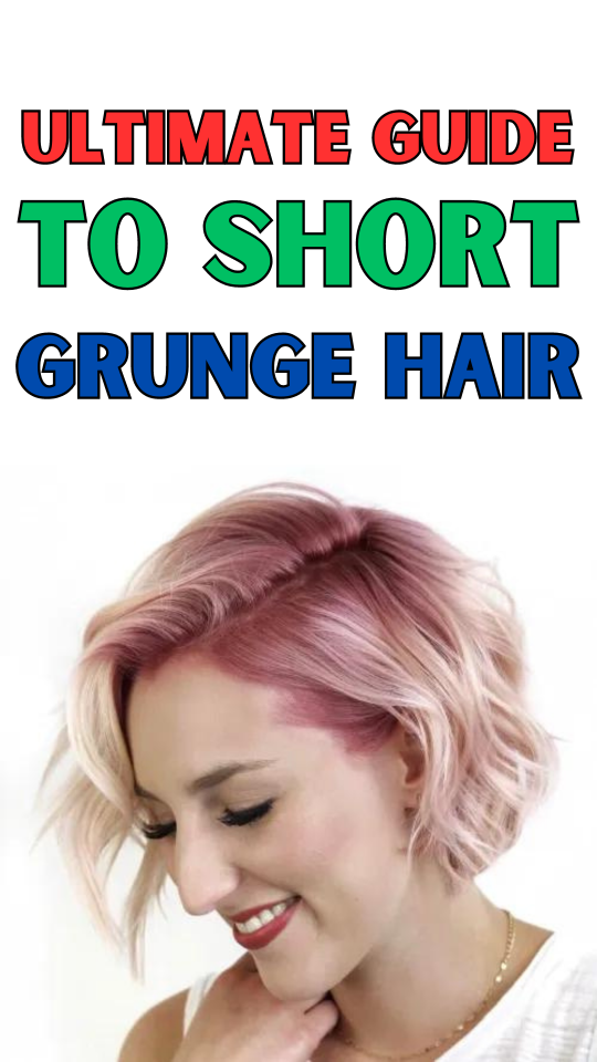 Permalink to Ultimate Guide to Short Grunge Hair: Trendsetting and Timeless