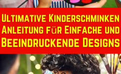 Ultimative Kinderschminken Anleitung für Einfache und Beeindruckende Designs Ultimative Kinderschminken Anleitung für Einfache und Beeindruckende Designs
